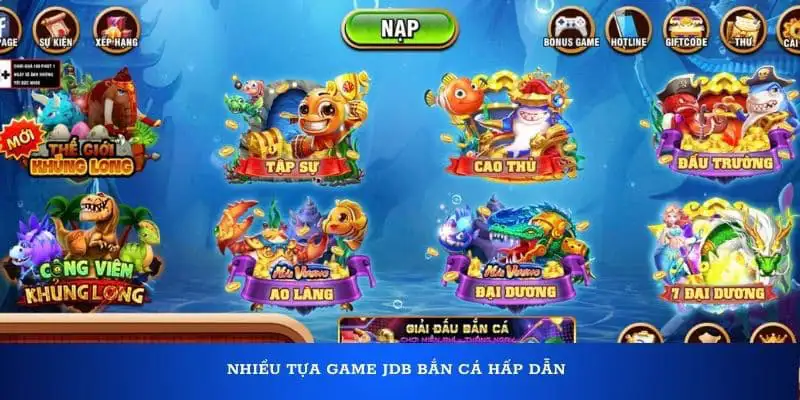 Một số tựa game tiêu biểu tại sảnh JDB bắn cá